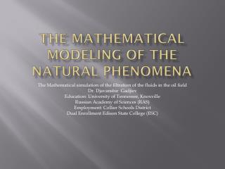 The Mathematical Modeling of the Natural Phenomena