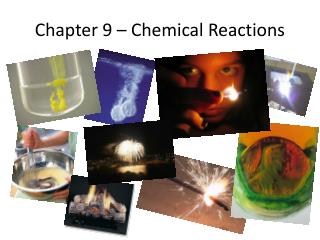 Chapter 9 – Chemical Reactions