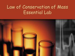 Law of Conservation of Mass Essential Lab