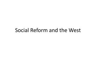 Social Reform and the West