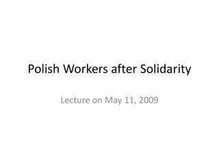 Polish Workers after Solidarity