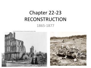 Chapter 22-23 RECONSTRUCTION