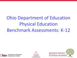 Ohio Department of Education Physical Education Benchmark Assessments: K-12