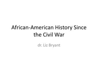 African-American History Since the Civil War