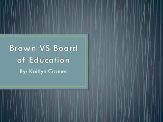 Brown VS Board of Education