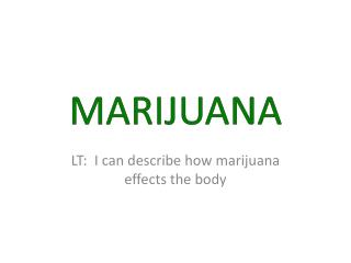 MARIJUANA