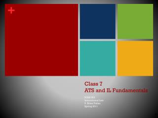 Class 7 ATS and IL Fundamentals