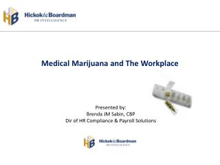 Medical Marijuana and The Workplace