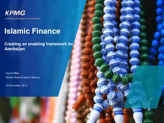 Islamic Finance Creating an enabling framework for Azerbaijan