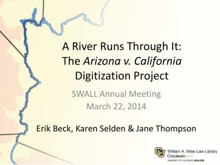 A River Runs Through It: The Arizona v. California Digitization Project