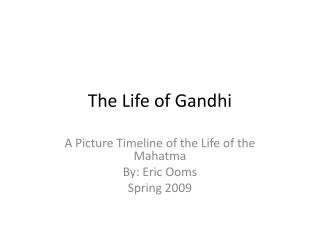 The Life of Gandhi