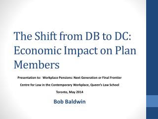 The Shift from DB to DC: Economic Impact on Plan Members
