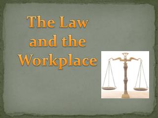 The Law and the Workplace