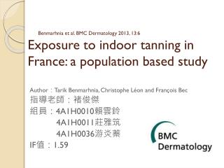 Benmarhnia et al. BMC Dermatology 2013, 13:6 Exposure to indoor tanning in France: a population based study