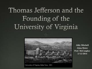 Thomas Jefferson and the Founding of the University of Virginia