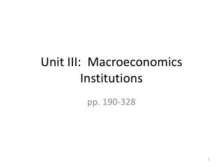 Unit III: Macroeconomics Institutions