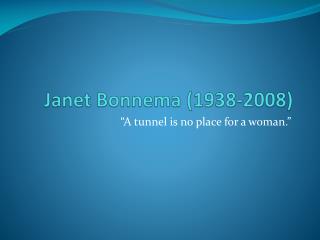 Janet Bonnema (1938-2008)