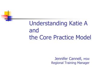 Understanding Katie A and the Core Practice Model