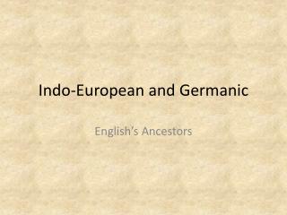 Indo-European and Germanic