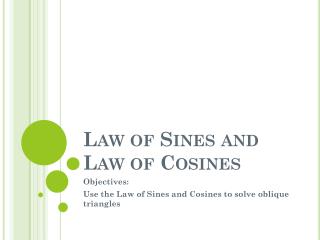 Law of S ines and Law of Cosines