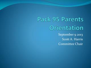 Pack 95 Parents Orientation