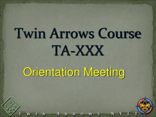 Twin Arrows Course TA-XXX