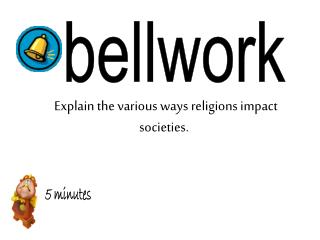 Explain the various ways religions impact societies.