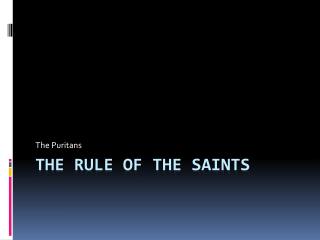 The Rule of the Saints
