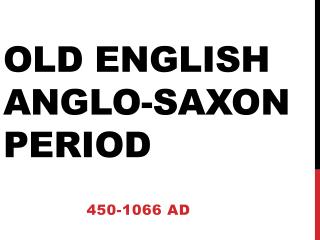 Old English Anglo-Saxon period