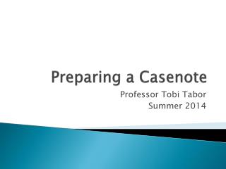 Preparing a Casenote