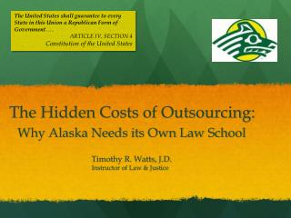The Hidden Costs of Outsourcing: Why Alaska Needs its Own Law School