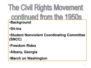 The Civil Rights Movement continued from the 1950s