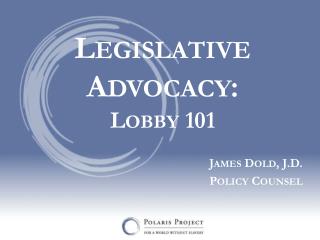 Legislative Advocacy: Lobby 101