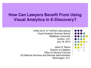 How Can Lawyers Benefit From Using Visual Analytics in E-Discovery?