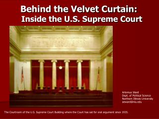 Behind the Velvet Curtain: Inside the U.S. Supreme Court