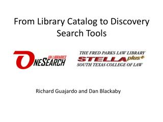 From Library Catalog to Discovery Search Tools