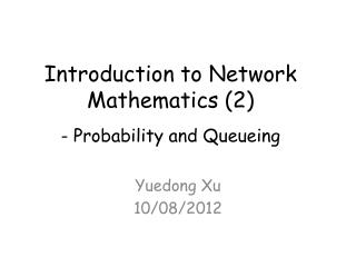 Introduction to Network Mathematics (2) - Probability and Queueing