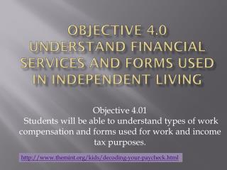 Objective 4.0 Understand financial services and forms used in independent living