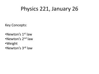 Physics 221, January 26