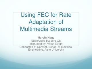 Using FEC for Rate Adaptation of Multimedia Streams