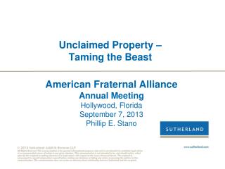 American Fraternal Alliance Annual Meeting Hollywood, Florida September 7, 2013 Phillip E. Stano