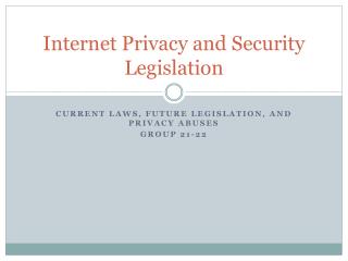 Internet Privacy and Security Legislation