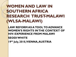 WOMEN AND LAW IN SOUTHERN AFRICA RESEARCH TRUST- M ALAWI (WLSA-MALAWI)