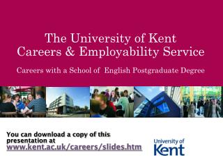 The University of Kent Careers &amp; Employability Service Careers with a School of English Postgraduate Degree