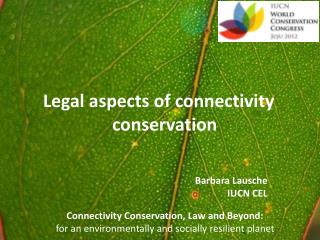 Legal aspects of connectivity conservation