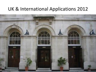 UK &amp; International Applications 2012