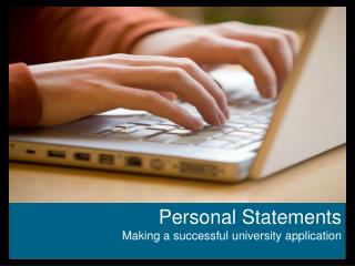 Personal Statements Making a successful university application