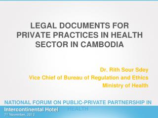 LEGAL DOCUMENTS FOR PRIVATE PRACTICES IN HEALTH SECTOR IN CAMBODIA