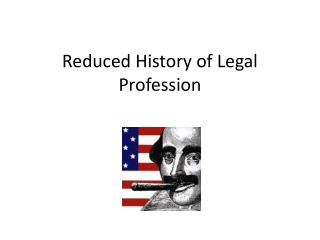 Reduced History of Legal Profession