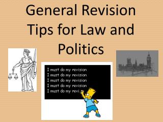General Revision Tips for Law and Politics